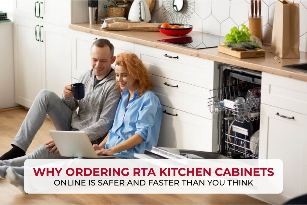 Why Ordering RTA Kitchen Cabinets Online Is Safer and Faster Than You Think